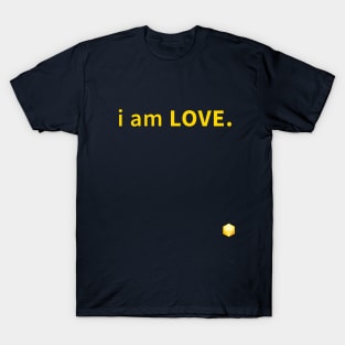 i am LOVE T-Shirt